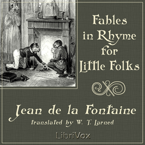 Fables in Rhyme for Little Folks - Jean de La FONTAINE Audiobooks - Free Audio Books | Knigi-Audio.com/en/