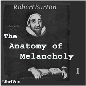 The Anatomy of Melancholy Volume 1 - Robert BURTON Audiobooks - Free Audio Books | Knigi-Audio.com/en/