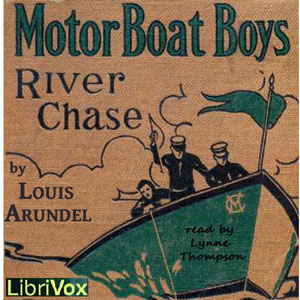 The Motor Boat Boys' River Chase - Louis ARUNDEL Audiobooks - Free Audio Books | Knigi-Audio.com/en/