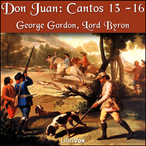 Don Juan, Cantos 13 - 16 - George Gordon, Lord Byron Audiobooks - Free Audio Books | Knigi-Audio.com/en/
