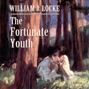 The Fortunate Youth - William John Locke Audiobooks - Free Audio Books | Knigi-Audio.com/en/