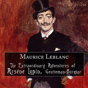 The Extraordinary Adventures of Arsène Lupin, Gentleman-Burglar - Maurice Leblanc Audiobooks - Free Audio Books | Knigi-Audio.com/en/