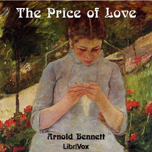 The Price of Love - Arnold Bennett Audiobooks - Free Audio Books | Knigi-Audio.com/en/