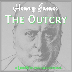 The Outcry - Henry James Audiobooks - Free Audio Books | Knigi-Audio.com/en/