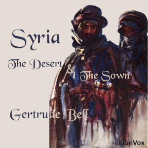 Syria: the Desert and the Sown - Gertrude Bell Audiobooks - Free Audio Books | Knigi-Audio.com/en/