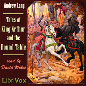 Tales Of King Arthur And The Round Table - Andrew Lang Audiobooks - Free Audio Books | Knigi-Audio.com/en/