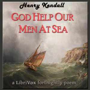 God Help Our Men at Sea - Henry Kendall Audiobooks - Free Audio Books | Knigi-Audio.com/en/