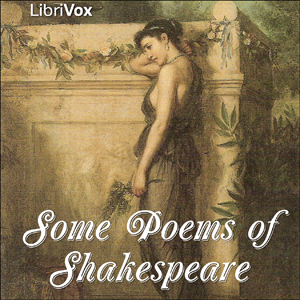 Some Poems of Shakespeare - William Shakespeare Audiobooks - Free Audio Books | Knigi-Audio.com/en/