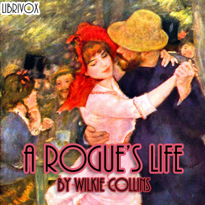 A Rogue's Life - Wilkie Collins Audiobooks - Free Audio Books | Knigi-Audio.com/en/