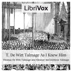 T. De Witt Talmage As I Knew Him - Thomas De Witt Talmage Audiobooks - Free Audio Books | Knigi-Audio.com/en/