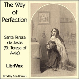 The Way of Perfection - Saint Teresa of Avila Audiobooks - Free Audio Books | Knigi-Audio.com/en/