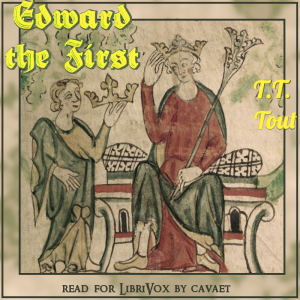 Edward the First (Version 2) - Thomas Frederick TOUT Audiobooks - Free Audio Books | Knigi-Audio.com/en/