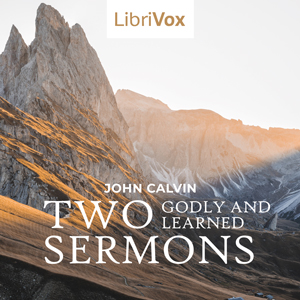 Two Godly and Learned Sermons - John Calvin Audiobooks - Free Audio Books | Knigi-Audio.com/en/