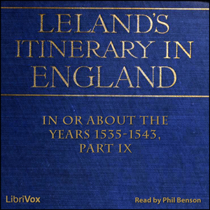 The Itinerary of John Leland in or About the Years 1535-1543 - John LELAND Audiobooks - Free Audio Books | Knigi-Audio.com/en/