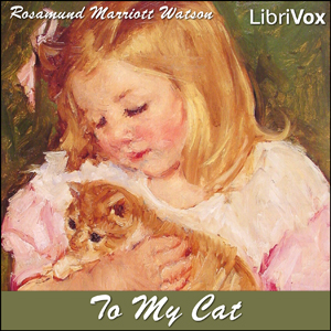 To My Cat - Rosamund Marriott WATSON Audiobooks - Free Audio Books | Knigi-Audio.com/en/