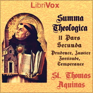 Summa Theologica - 11 Pars Secunda Secundae, Treatise on the Cardinal Virtues: Prudence, Justice, Fortitude, Temperance - Saint Thomas Aquinas Audiobooks - Free Audio Books | Knigi-Audio.com/en/