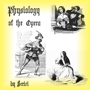 Physiology of the Opera - John H. SWABY Audiobooks - Free Audio Books | Knigi-Audio.com/en/