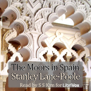 The Moors in Spain - Stanley LANE-POOLE Audiobooks - Free Audio Books | Knigi-Audio.com/en/