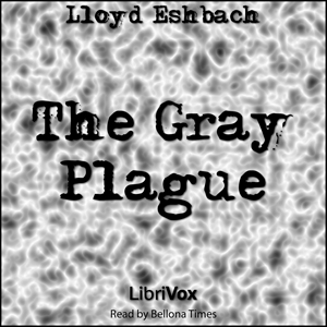 The Gray Plague - Lloyd ESHBACH Audiobooks - Free Audio Books | Knigi-Audio.com/en/