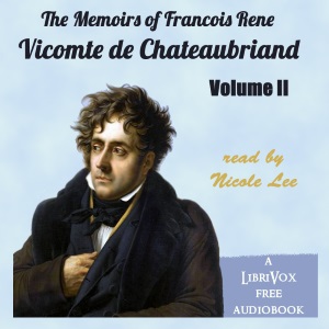 The Memoirs of Chateaubriand Volume II - François-René de Chateaubriand Audiobooks - Free Audio Books | Knigi-Audio.com/en/