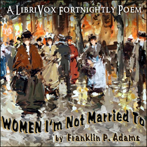 Women I'm Not Married To - Franklin Pierce ADAMS Audiobooks - Free Audio Books | Knigi-Audio.com/en/