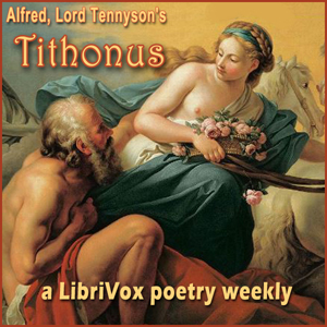Tithonus - Alfred, Lord Tennyson Audiobooks - Free Audio Books | Knigi-Audio.com/en/