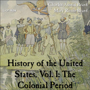 History of the United States, Vol. I - Charles Austin Beard Audiobooks - Free Audio Books | Knigi-Audio.com/en/