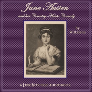 Jane Austen and her Country-House Comedy - William Henry HELM Audiobooks - Free Audio Books | Knigi-Audio.com/en/