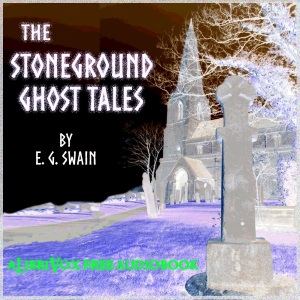 The Stoneground Ghost Tales - Edmund Gill SWAIN Audiobooks - Free Audio Books | Knigi-Audio.com/en/