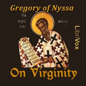 On Virginity - GREGORY OF NYSSA Audiobooks - Free Audio Books | Knigi-Audio.com/en/