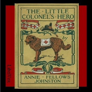 The Little Colonel's Hero - Annie Fellows Johnston Audiobooks - Free Audio Books | Knigi-Audio.com/en/