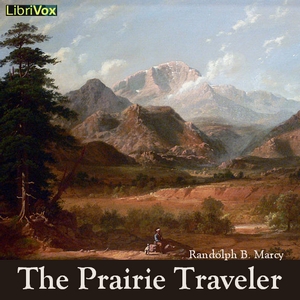 The Prairie Traveler - Randolph B. MARCY Audiobooks - Free Audio Books | Knigi-Audio.com/en/