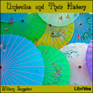 Umbrellas and Their History - William SANGSTER Audiobooks - Free Audio Books | Knigi-Audio.com/en/