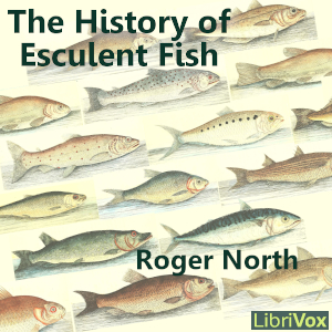 The History of Esculent Fish - Roger North Audiobooks - Free Audio Books | Knigi-Audio.com/en/