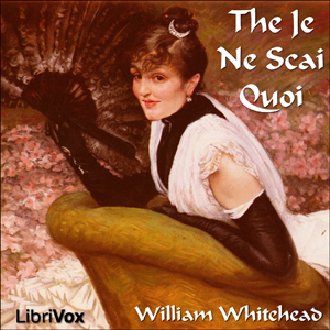 The Je Ne Scai Quoi - William WHITEHEAD Audiobooks - Free Audio Books | Knigi-Audio.com/en/