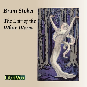 The Lair of the White Worm (Version 2) - Bram Stoker Audiobooks - Free Audio Books | Knigi-Audio.com/en/