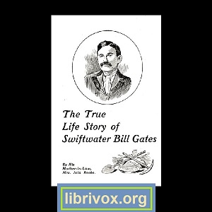 The True Life Story of Swiftwater Bill Gates - Iola BEEBE Audiobooks - Free Audio Books | Knigi-Audio.com/en/