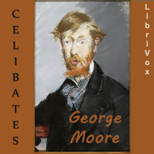 Celibates - George Moore Audiobooks - Free Audio Books | Knigi-Audio.com/en/