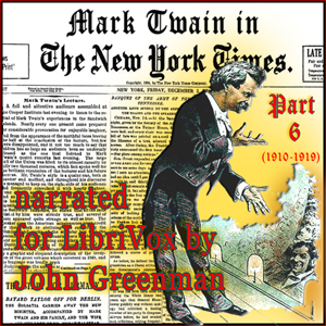 Mark Twain in the New York Times, Part Six (1910-1919) - Mark Twain Audiobooks - Free Audio Books | Knigi-Audio.com/en/