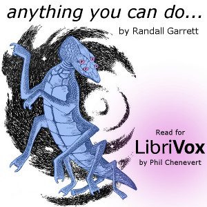 Anything You Can Do ... (version 2) - Randall Garrett Audiobooks - Free Audio Books | Knigi-Audio.com/en/