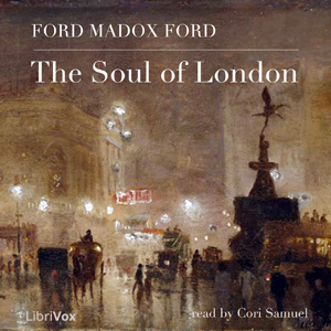 The Soul of London - Ford Madox Ford Audiobooks - Free Audio Books | Knigi-Audio.com/en/