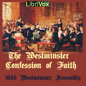 The Westminster Confession of Faith - Undefined Audiobooks - Free Audio Books | Knigi-Audio.com/en/