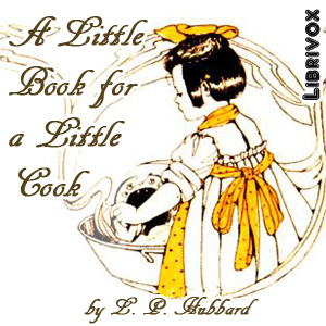 A Little Book for a Little Cook - L. P. HUBBARD Audiobooks - Free Audio Books | Knigi-Audio.com/en/