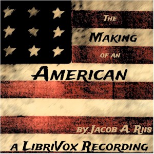 The Making of an American - Jacob A. Riis Audiobooks - Free Audio Books | Knigi-Audio.com/en/