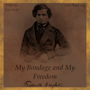 My Bondage and My Freedom - Frederick DOUGLASS Audiobooks - Free Audio Books | Knigi-Audio.com/en/