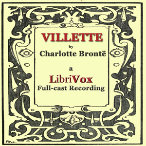 Villette (version 2 Dramatic Reading) - Charlotte Brontë Audiobooks - Free Audio Books | Knigi-Audio.com/en/