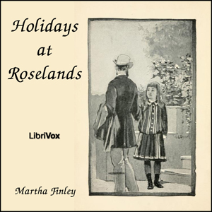 Holidays at Roselands - Martha Finley Audiobooks - Free Audio Books | Knigi-Audio.com/en/