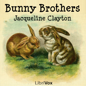 Bunny Brothers - Jacqueline Clayton Audiobooks - Free Audio Books | Knigi-Audio.com/en/