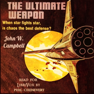 The Ultimate Weapon (Version 2) - John Wood CAMPBELL. JR. Audiobooks - Free Audio Books | Knigi-Audio.com/en/