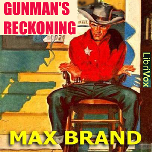 Gunman's Reckoning - Max Brand Audiobooks - Free Audio Books | Knigi-Audio.com/en/